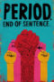 Period. End of Sentence. (2018) Period. End of Sentence. (2018)