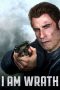 I Am Wrath (2016) I Am Wrath (2016)