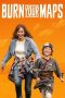 Download Streaming Film Burn Your Maps (2019) Subtitle Indonesia