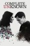 Complete Unknown (2016) Complete Unknown (2016)