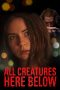 All Creatures Here Below (2018) All Creatures Here Below (2018)