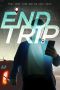 End Trip (2018) End Trip (2018)