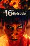 Download Streaming Film The 16th Episode (2019) Subtitle Indonesia