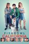 Fishbowl California (2018) Fishbowl California (2018)