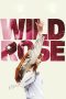 Wild Rose (2018) Wild Rose (2018)