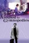 Download Streaming Film Aroused by Gymnopedies (2016) Subtitle Indonesia