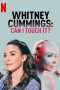 Whitney Cummings: Can I Touch It? (2019) Whitney Cummings: Can I Touch It? (2019)