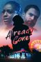 Download Streaming Film Already Gone (2019) Subtitle Indonesia
