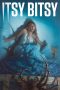 Download Streaing Film Itsy Bitsy (2019) Subtitle Indonesia
