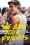 We Are Your Friends (2015) We Are Your Friends (2015)
