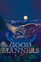 Good Manners (2017) Good Manners (2017)