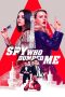 The Spy Who Dumped Me (2018) The Spy Who Dumped Me (2018)