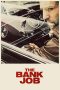 The Bank Job (2008) The Bank Job (2008)