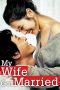 My Wife Got Married (2008) My Wife Got Married (2008)