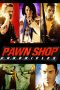 Pawn Shop Chronicles (2013) Pawn Shop Chronicles (2013)