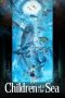 Download Streaming Film Children of the Sea (2019) Subtitle Indonesia Download Streaming Film Children of the Sea (2019) Subtitle Indonesia