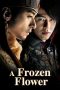 A Frozen Flower (2008) A Frozen Flower (2008)