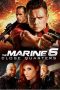 The Marine 6: Close Quarters (2018) The Marine 6: Close Quarters (2018)