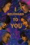 I Belonged to You (2016) I Belonged to You (2016)