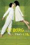 I'm a Cyborg, But That's OK (2006) I'm a Cyborg, But That's OK (2006)