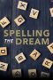 Spelling the Dream (2020) Spelling the Dream (2020)