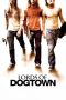 Lords of Dogtown (2005) Lords of Dogtown (2005)