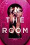 In the Room (2015) In the Room (2015)