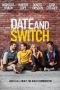 Date and Switch (2014) Date and Switch (2014)