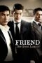 Friend: The Great Legacy (2013) Friend: The Great Legacy (2013)