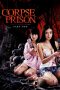 Corpse Prison: Part 2 (2017) Corpse Prison: Part 2 (2017)
