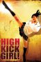High Kick Girl! (2009) High Kick Girl! (2009)