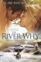 The River Why (2010) The River Why (2010)