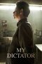 My Dictator (2014) My Dictator (2014)