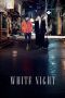White Night (2012) White Night (2012)