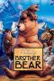 Brother Bear (2003) Brother Bear (2003)