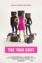 The True Cost (2015) The True Cost (2015)