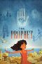 Kahlil Gibran's The Prophet (2014) Kahlil Gibran's The Prophet (2014)
