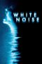White Noise (2005) White Noise (2005)