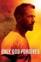 Only God Forgives (2013) Only God Forgives (2013)