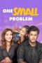 One Small Problem (2020) One Small Problem (2020)