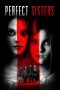 Perfect Sisters (2014) Perfect Sisters (2014)