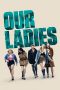 Our Ladies (2019) Our Ladies (2019)
