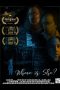 Where Is She? (2019) Where Is She? (2019)