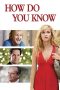 How Do You Know (2010) How Do You Know (2010)