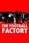 The Football Factory (2004) The Football Factory (2004)