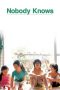Nobody Knows (2004) Nobody Knows (2004)