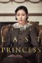 The Last Princess (2016) The Last Princess (2016)