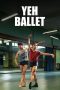 Yeh Ballet (2020) Yeh Ballet (2020)
