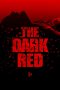 The Dark Red (2018) The Dark Red (2018)