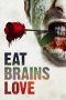 Eat Brains Love (2019) Eat Brains Love (2019)